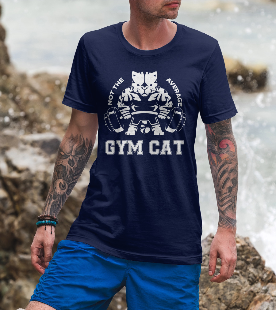 Not The Average Gym Cat Lifting Weights Bold Fitness T-Shirt