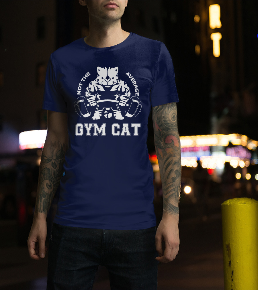 Not The Average Gym Cat Lifting Weights Bold Fitness T-Shirt