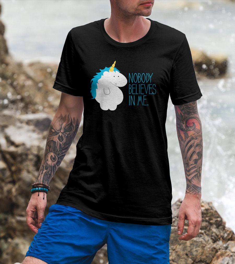 Nobody Believes IN ME Fat Unicorn T-Shirt