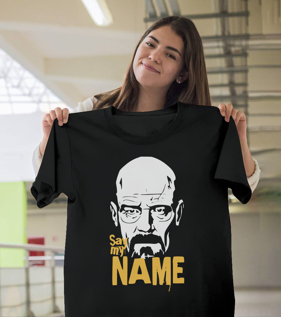 Heisenberg Breaking Bad Say My Name T-Shirt