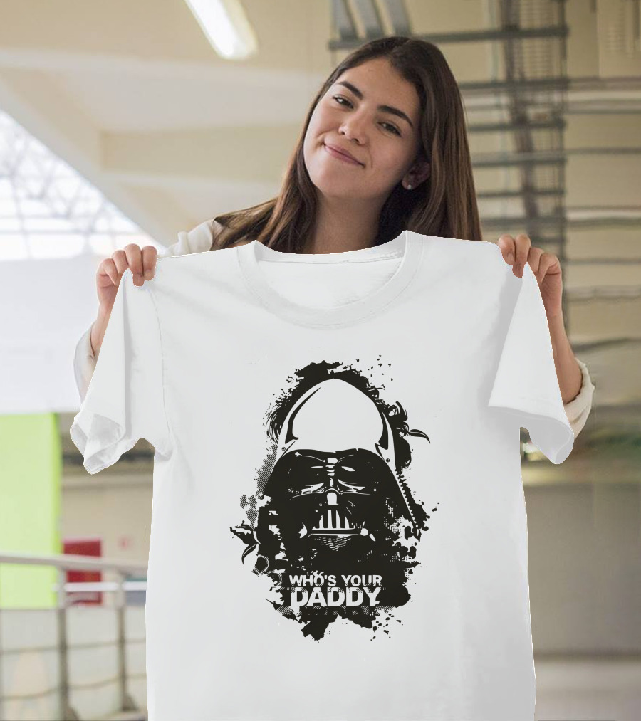 Who's Your Daddy Darth Vader Star Wars T-Shirt