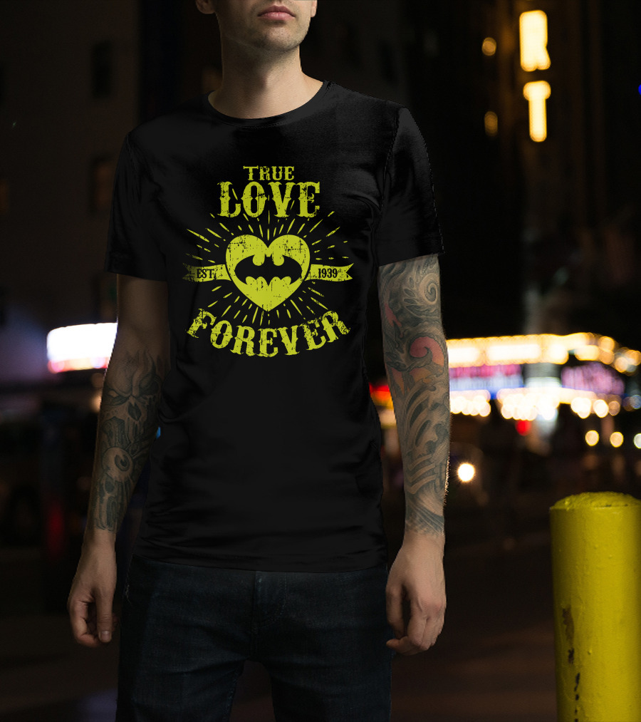 TRUE LOVE FOREVER BAT EST 1939 T-Shirt