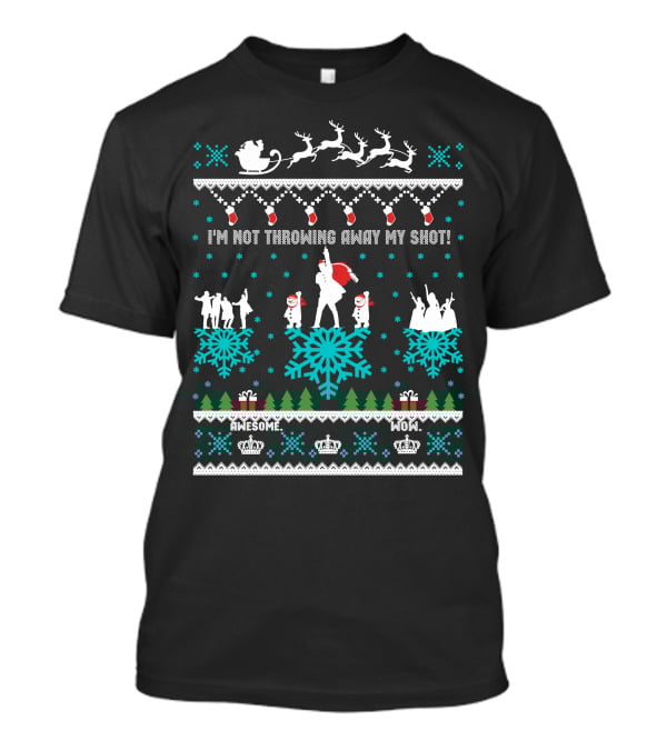 I'm Not Throwing Away My Shot Reindeer Christmas Broadway Musicals T-Shirt