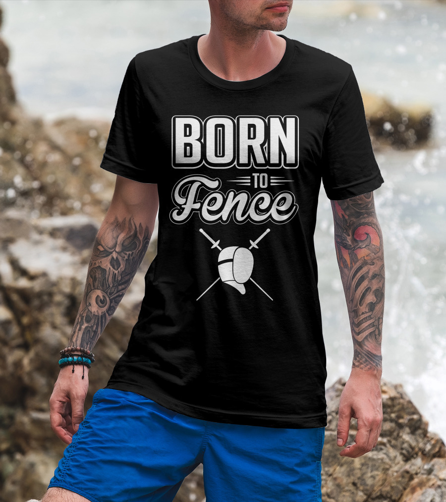 BORN TO FENCE Crossed Sabers Fencing Helmet T-Shirt