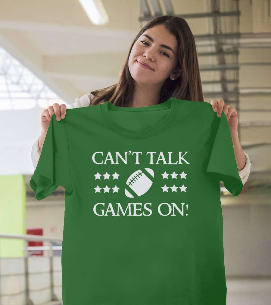 Can't Talk Games On Football Theme with Stars T-Shirt