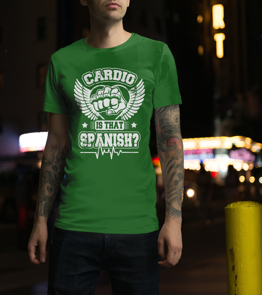 Cardio Is That Spanish Bold Fist And Wings With Heartbeat Line T-Shirt