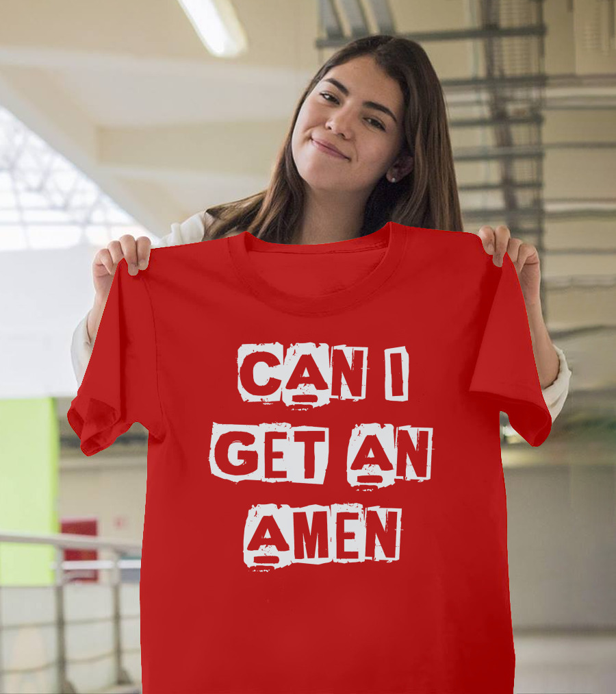 Can I Get An Amen T-Shirt