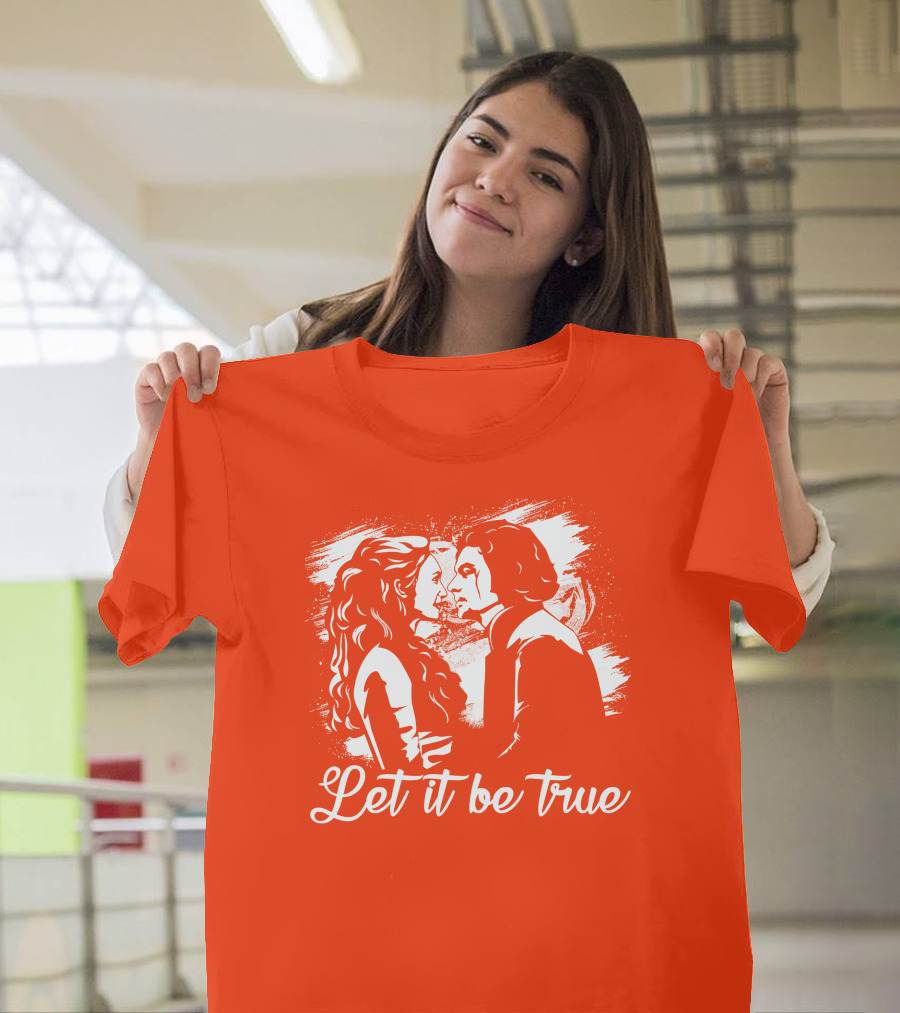 Let It Be True Demelza and Ross Poldark T-Shirt