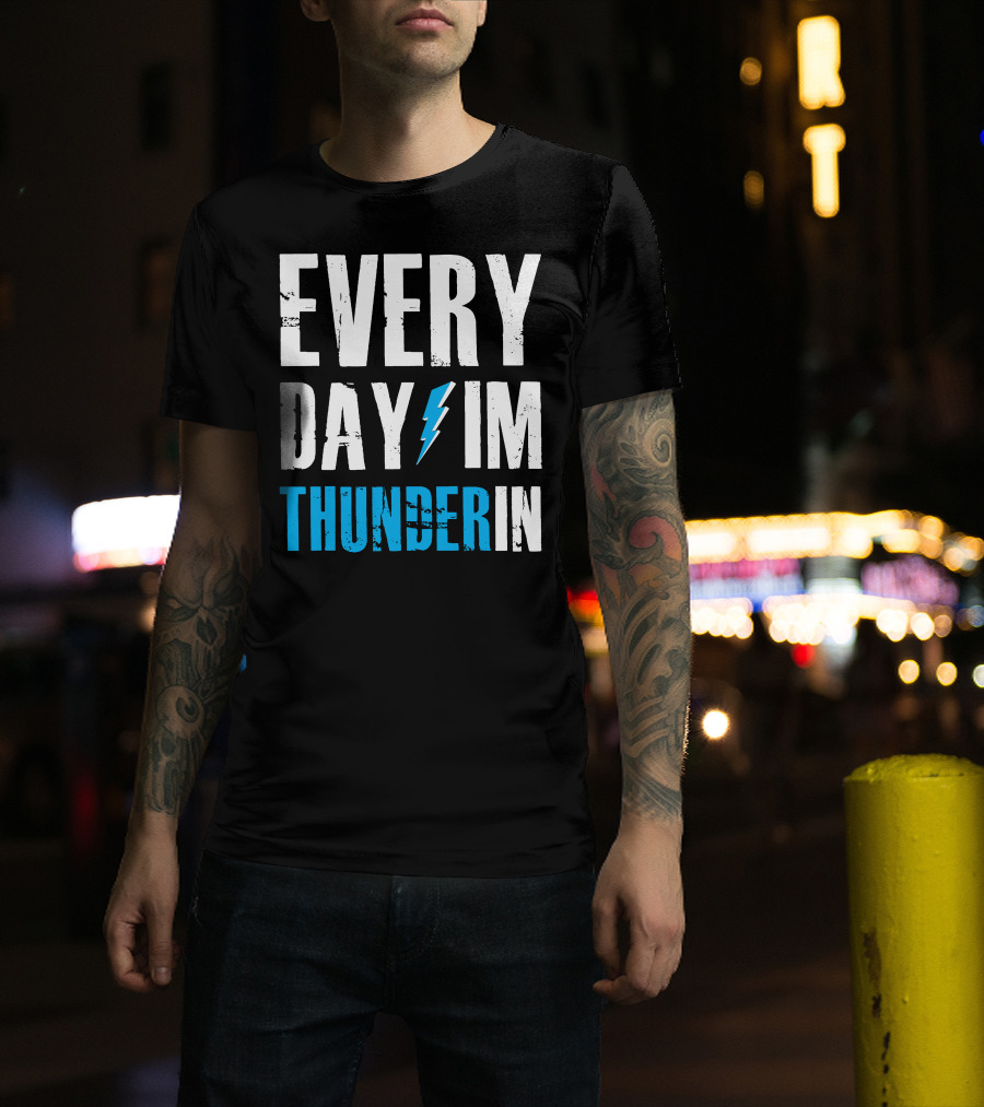 Every Day I'm Thunderin Lightning Bolt T-Shirt
