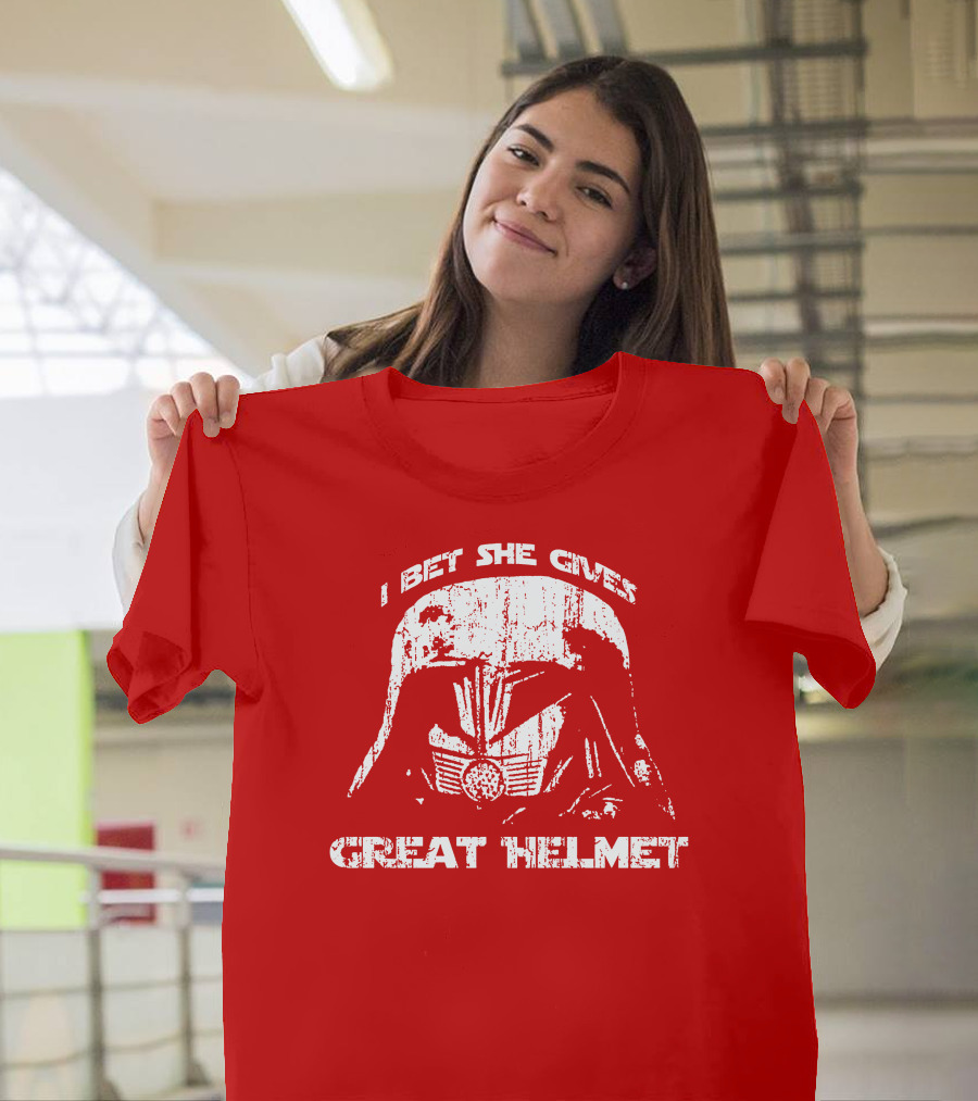 I Bet She Gives Great Helmet Darth Vader Style Helmet T-Shirt