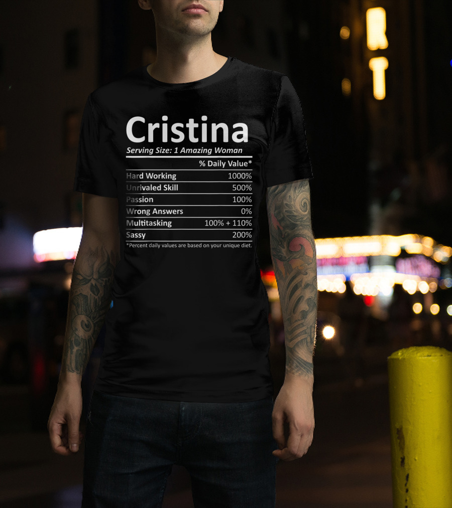 Cristina Serving Size 1 Amazing Woman Hard Working Unrivaled Skill Passion Multitasking Sassy T-Shirt