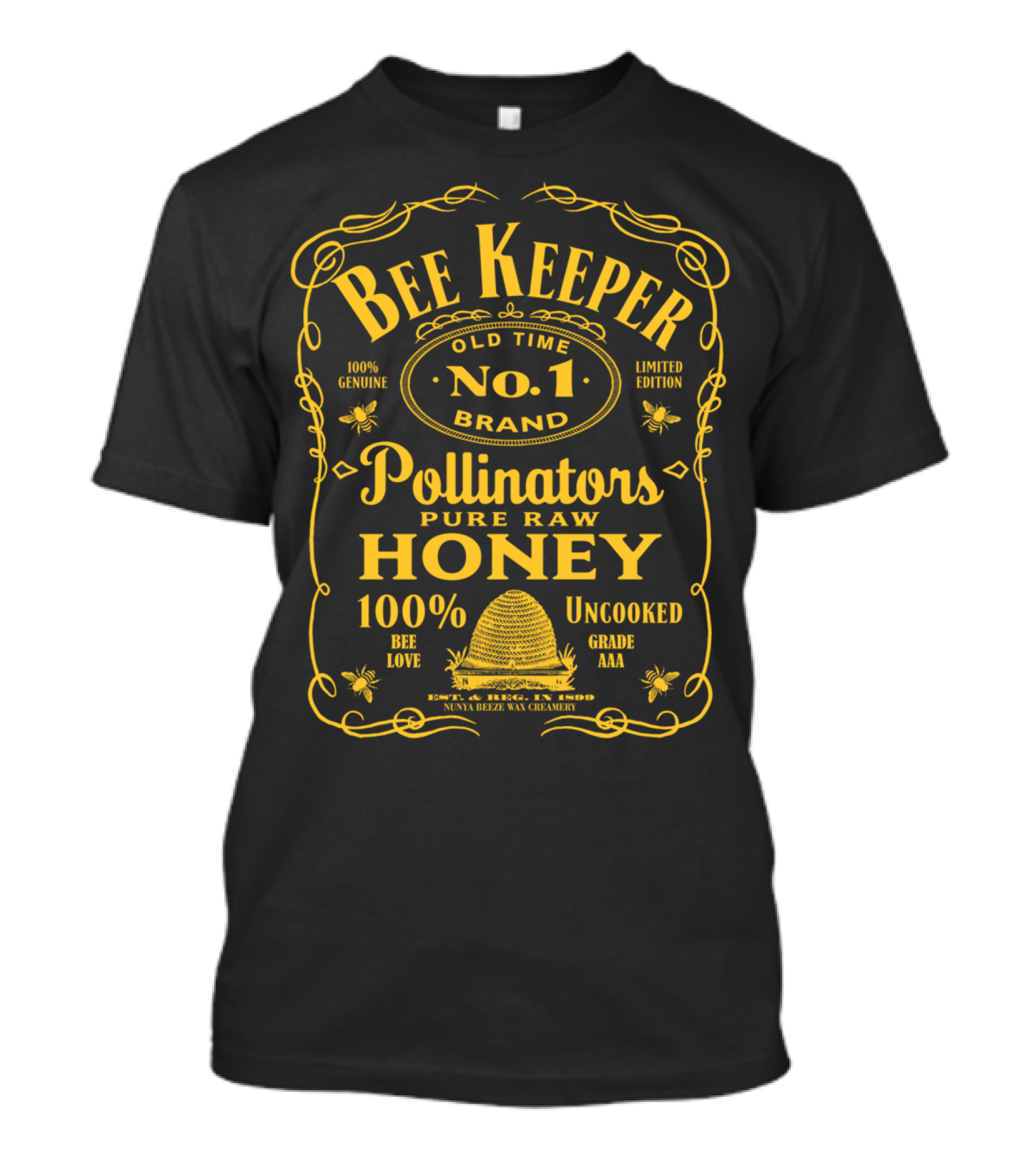 Bee Keeper Old Time No. 1 Brand Pollinators Pure Raw Honey 100% Genuine T-Shirt