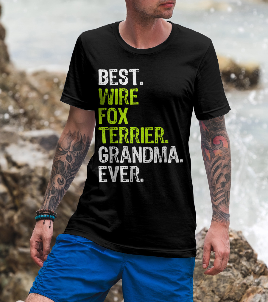 Best Wire Fox Terrier Grandma Ever T-Shirt