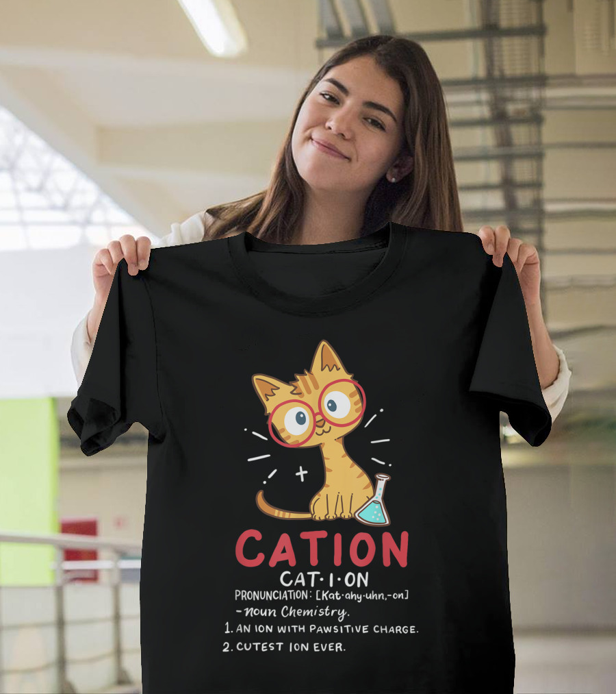 Cation Cat Ion Chemistry Pawsitive Charge Funny Cute Student T-Shirt