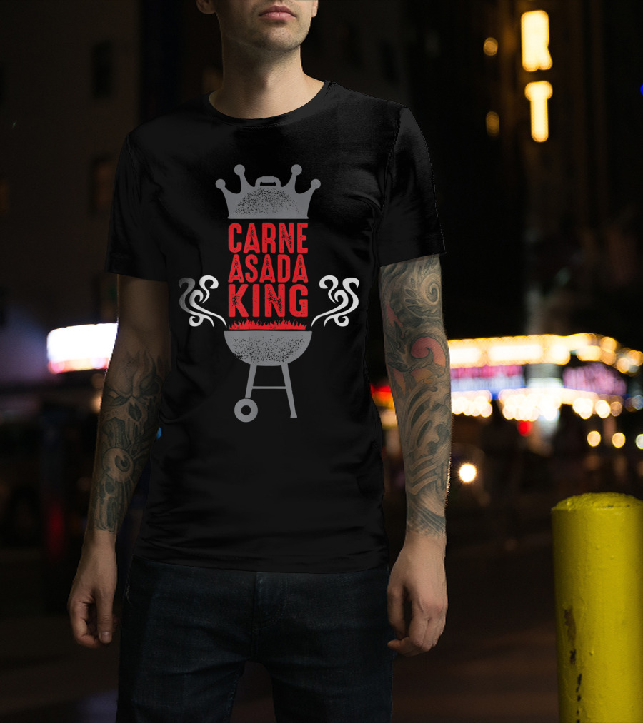 Carne Asada King BBQ Chicano Grill Funny T-Shirt