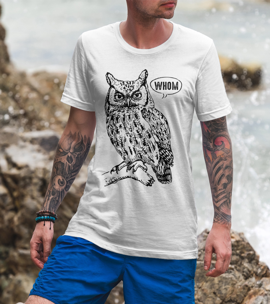 Funny English Teacher Grammar Owl Saying Whom T-Shirt