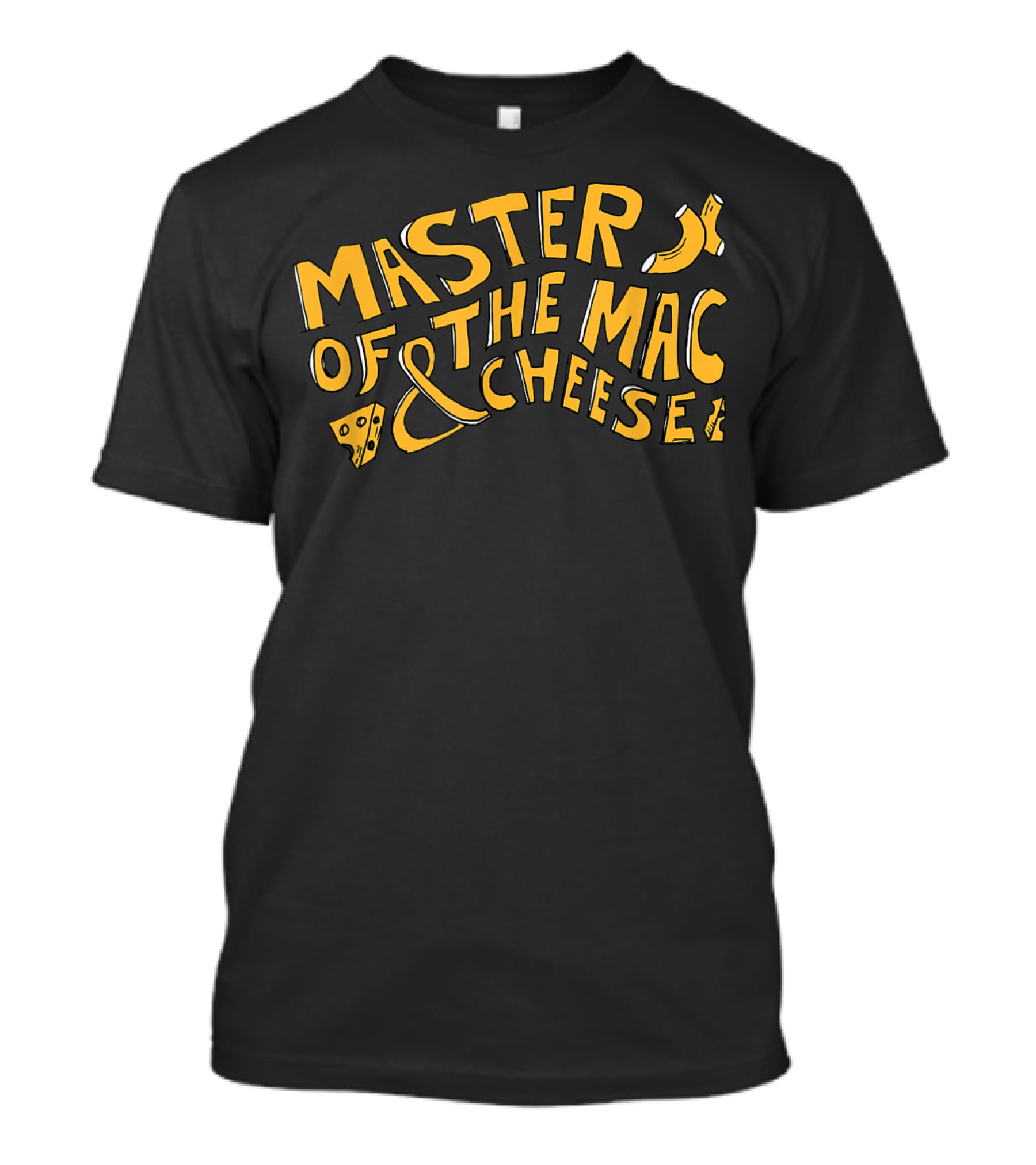 Master Of The Mac And Cheese T-Shirt