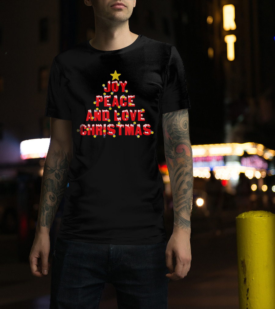 Joy Peace And Love Christmas Tree With Star And Lights T-Shirt
