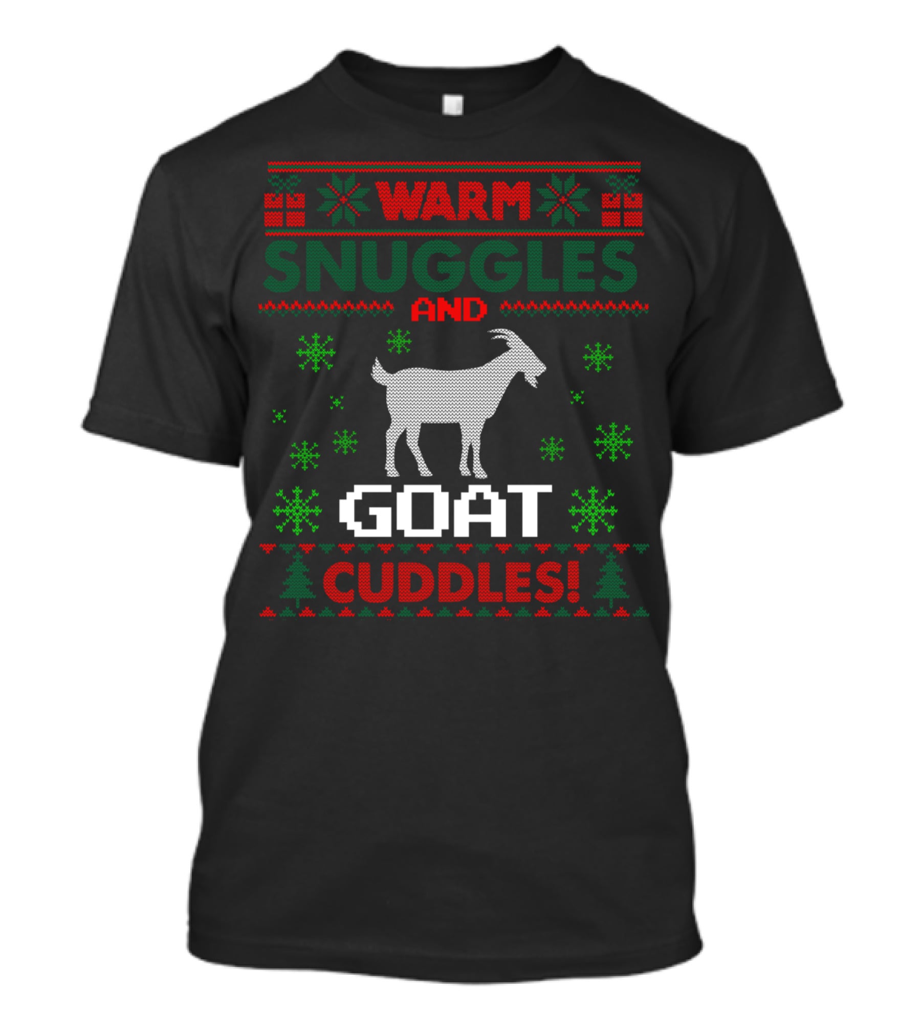 Warm Snuggles And Goat Cuddles Merry Goatmas Christmas Goat Lovers T-Shirt