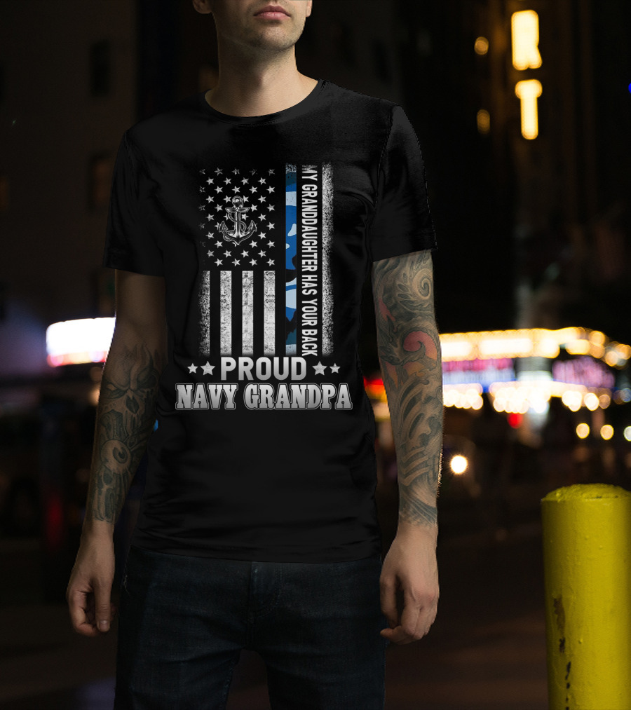 Proud Navy Grandpa My Granddaughter Has Your Back T-Shirt