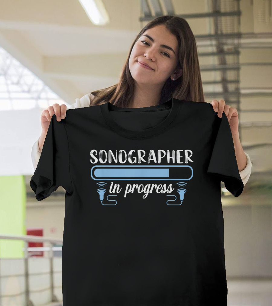 Sonographer in Progress Ultrasound Tech Medical T-Shirt
