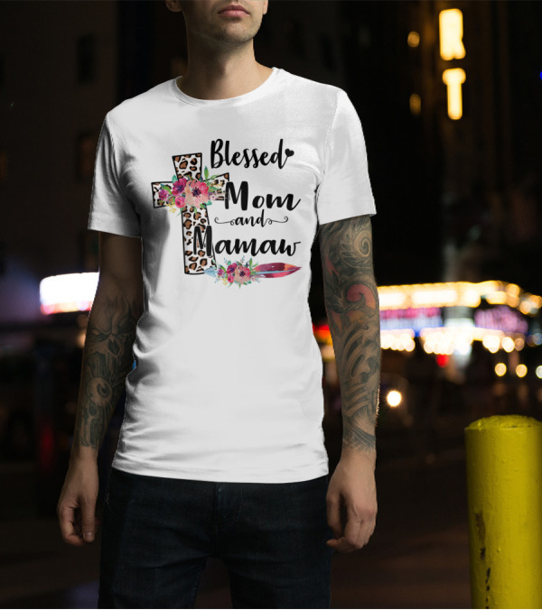 Blessed To Be Called Mom And Mamaw Floral Leopard Cross T-Shirt