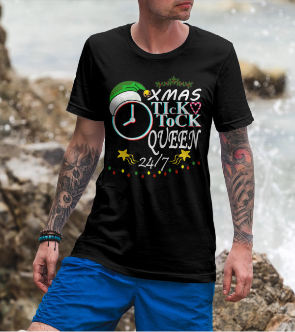 XMAS Tick Tock Queen 24/7 T-Shirt