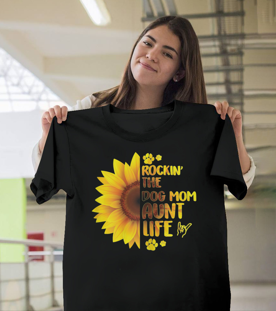 Rockin' The Dog Mom Aunt Life Sunflower Paw Prints T-Shirt