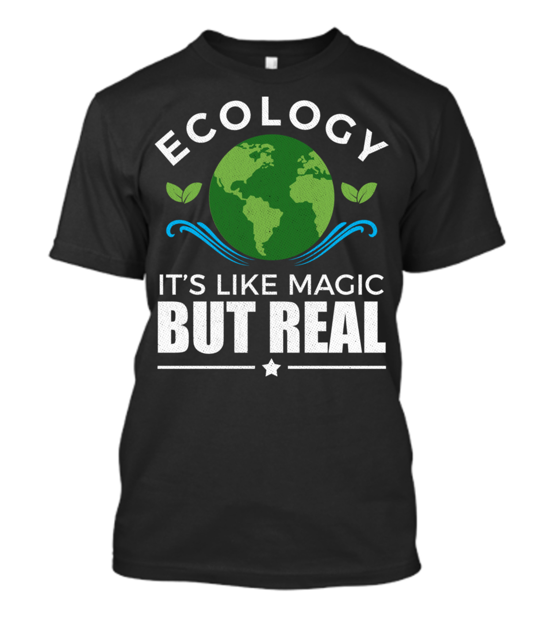 Ecology It's Like Magic But Real T-Shirt