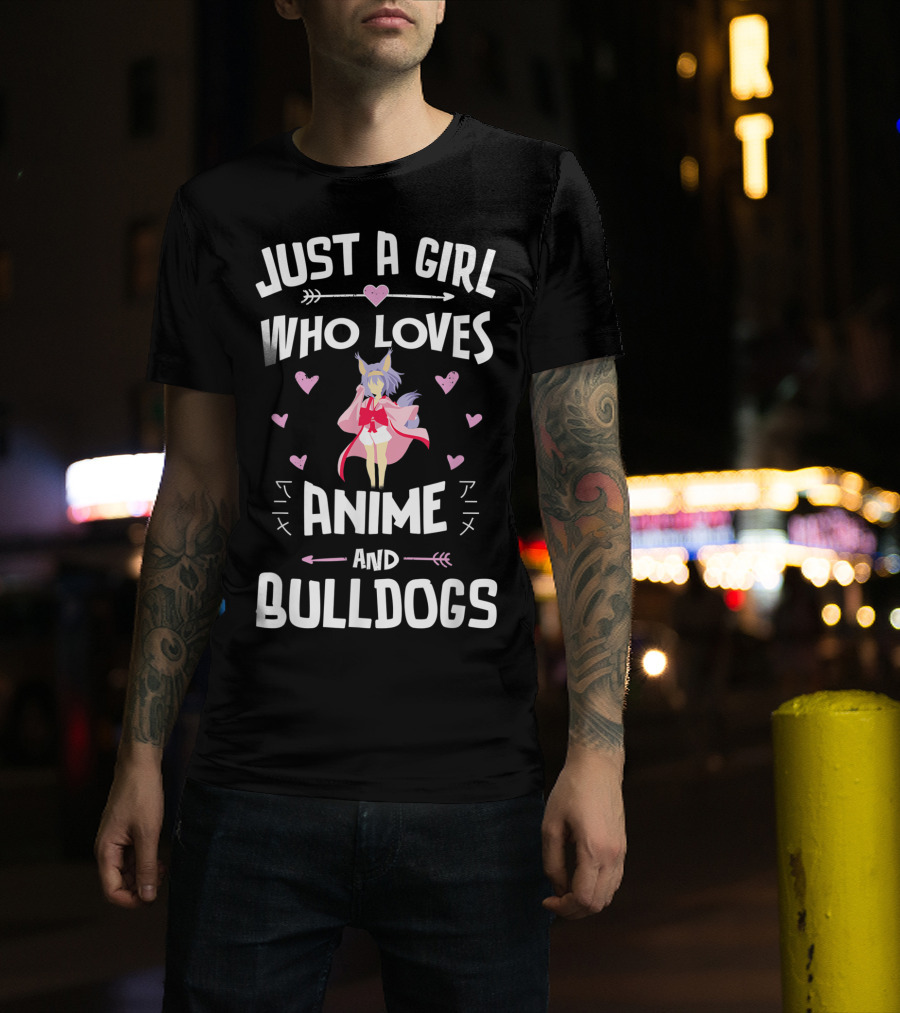 Just A Girl Who Loves Anime And Bulldogs T-Shirt
