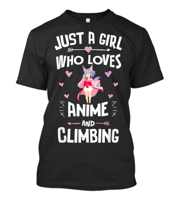 Just A Girl Who Loves Anime And Climbing T-Shirt