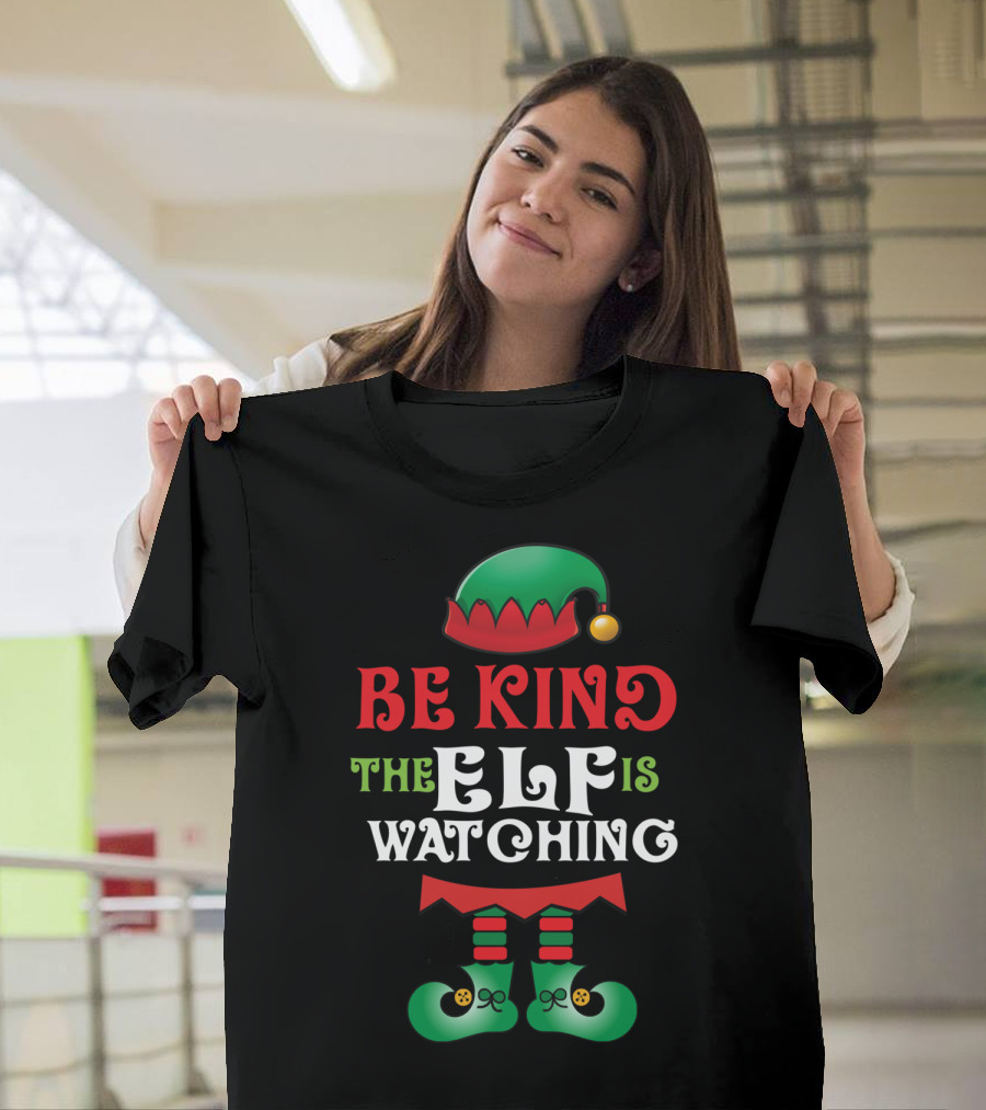 Be Kind The Elf Is Watching Christmas Anti Bullying Teacher T-Shirt