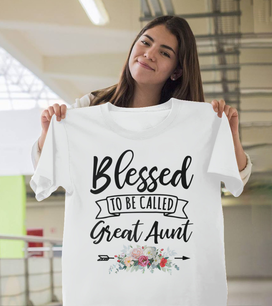 Blessed To Be Called Great Aunt Floral Arrangement T-Shirt