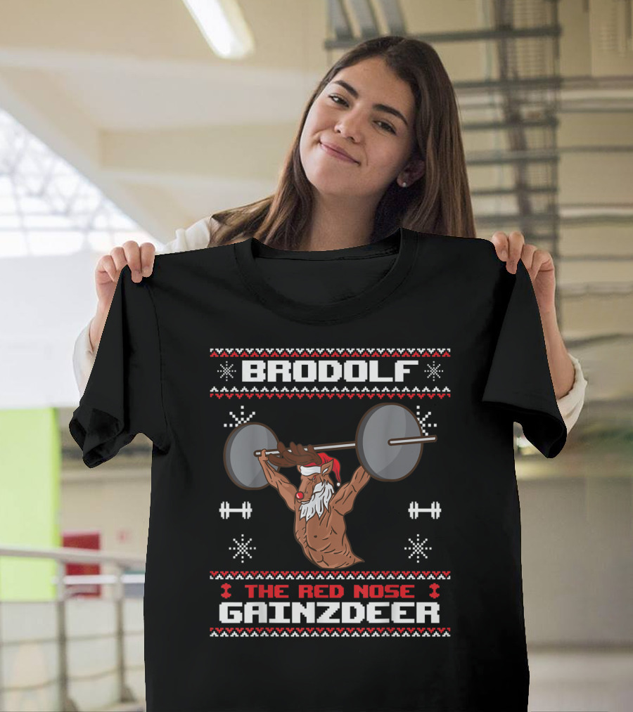Brodolf The Red Nose Gainzdeer Lifting Weights Gym Holiday T-Shirt