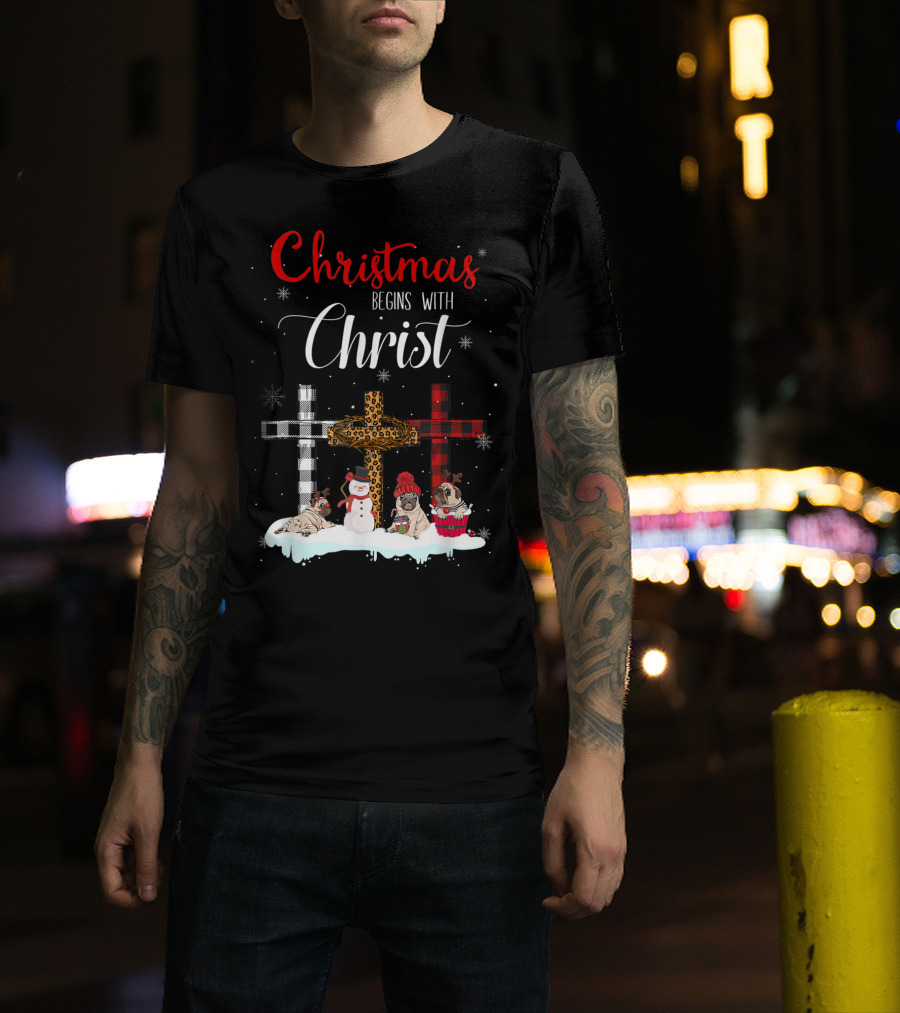 Christmas Begins With Christ Crosses Snowman Pugs T-Shirt