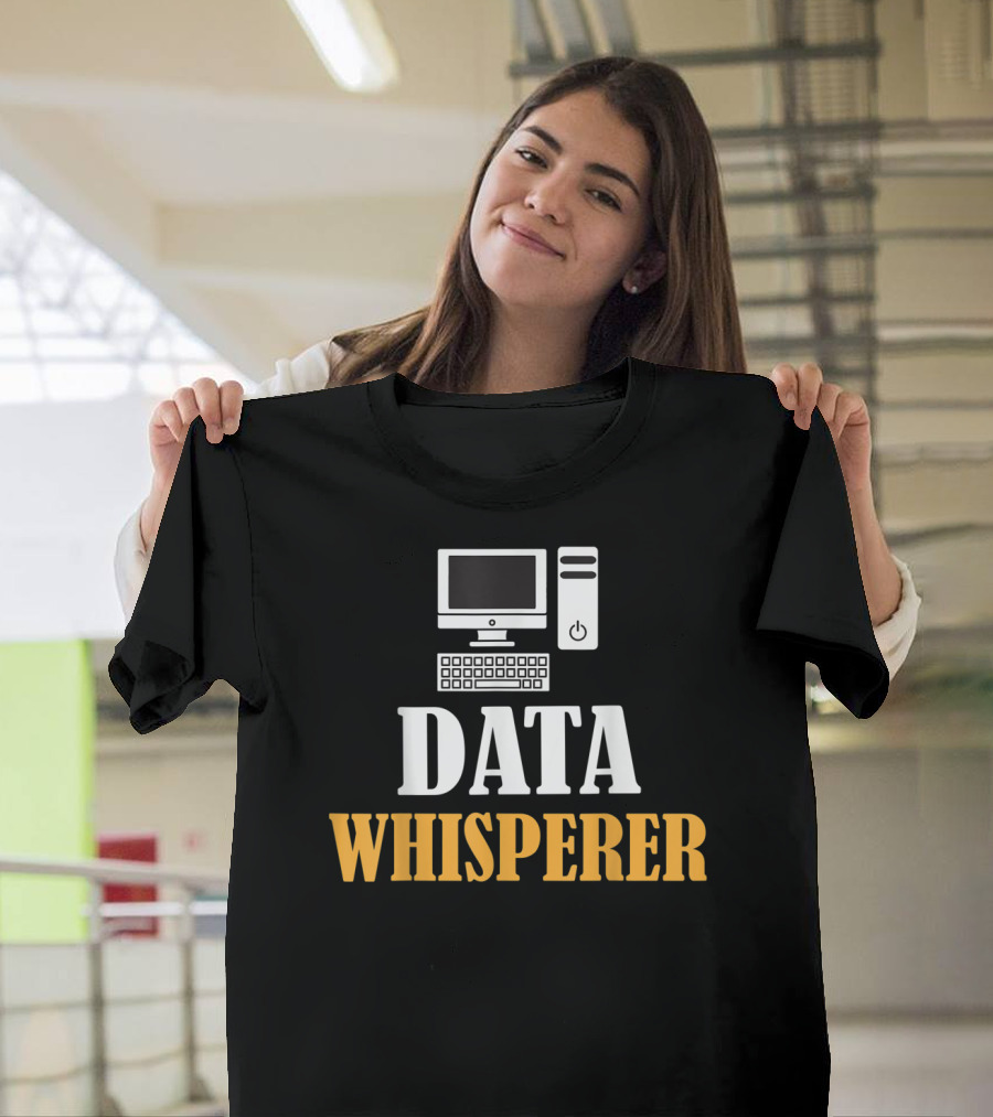 Data Whisperer Humor Geeky Nerdy Funny Coding Computer Keyboard T-Shirt