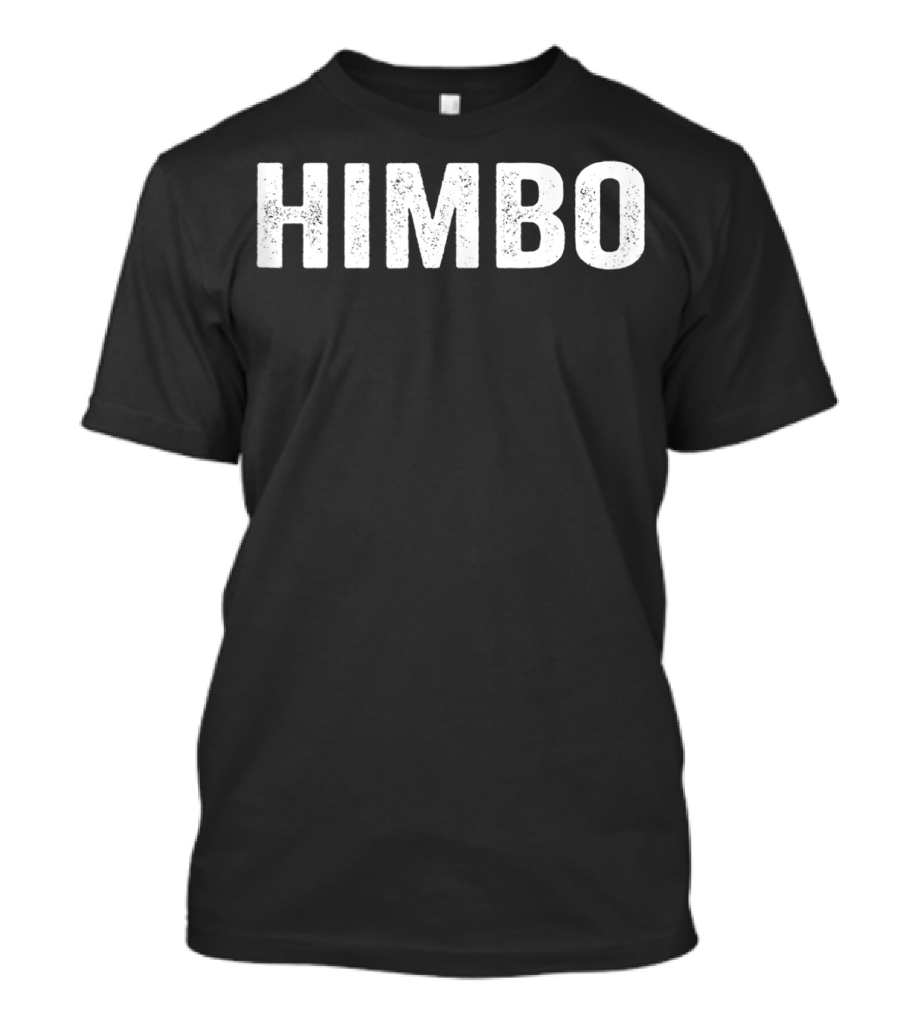 Himbo Fit Buff Man Hunky Funny Slang Phrase T-Shirt