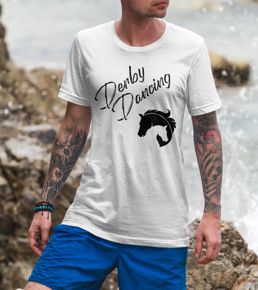 Derby Dancing Horse Racing Pun T-Shirt