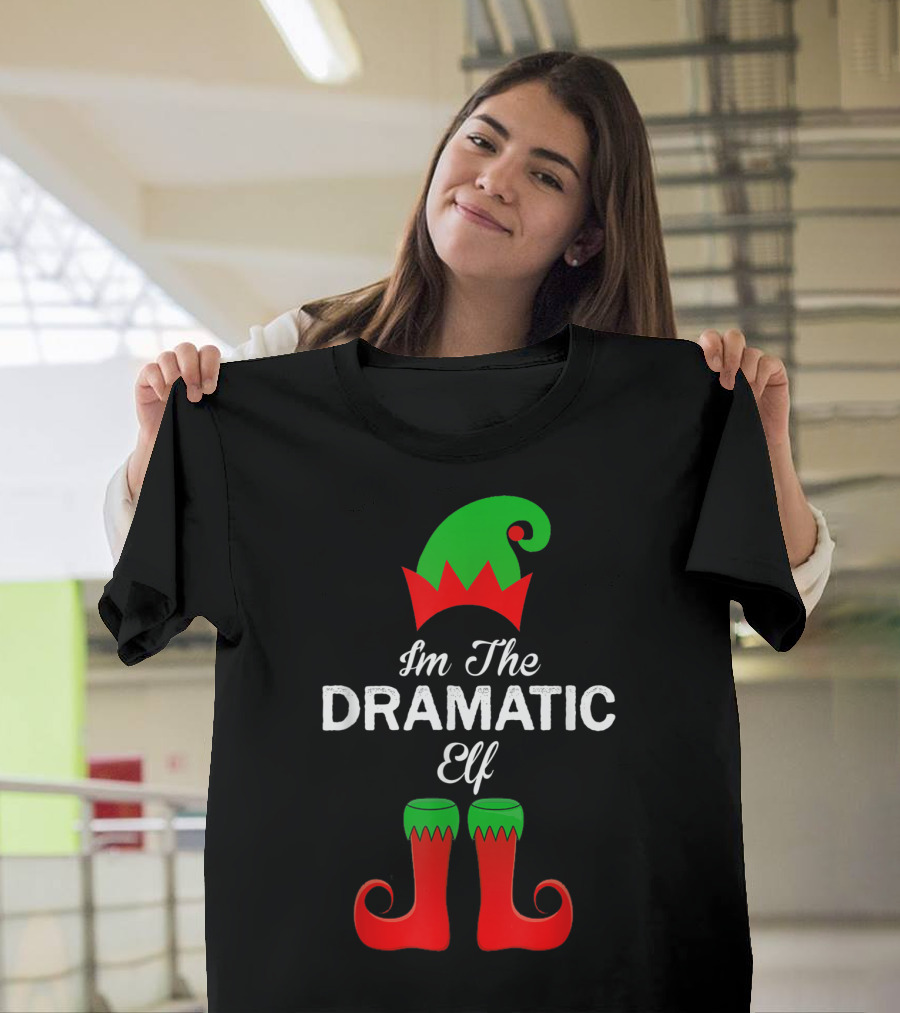 I'm The Dramatic Elf With Green Hat And Red Shoes T-Shirt