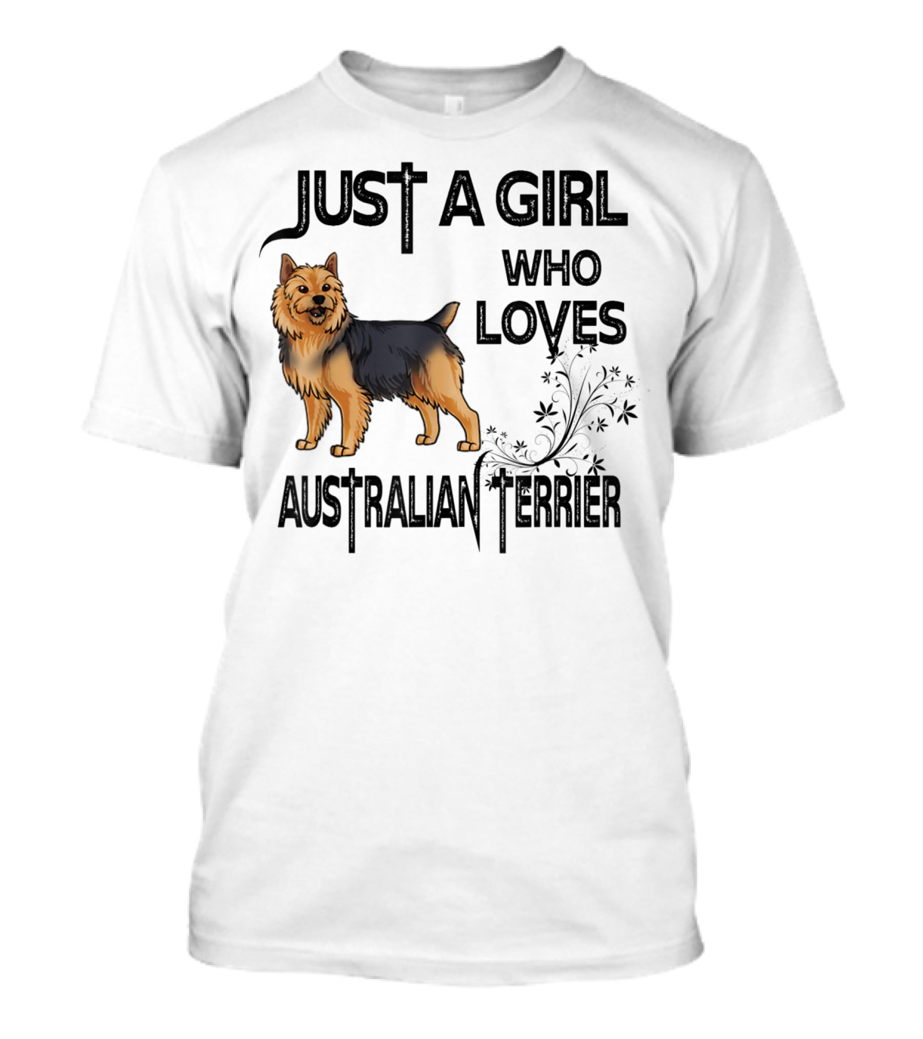 Just A Girl Who Loves Australian Terrier T-Shirt