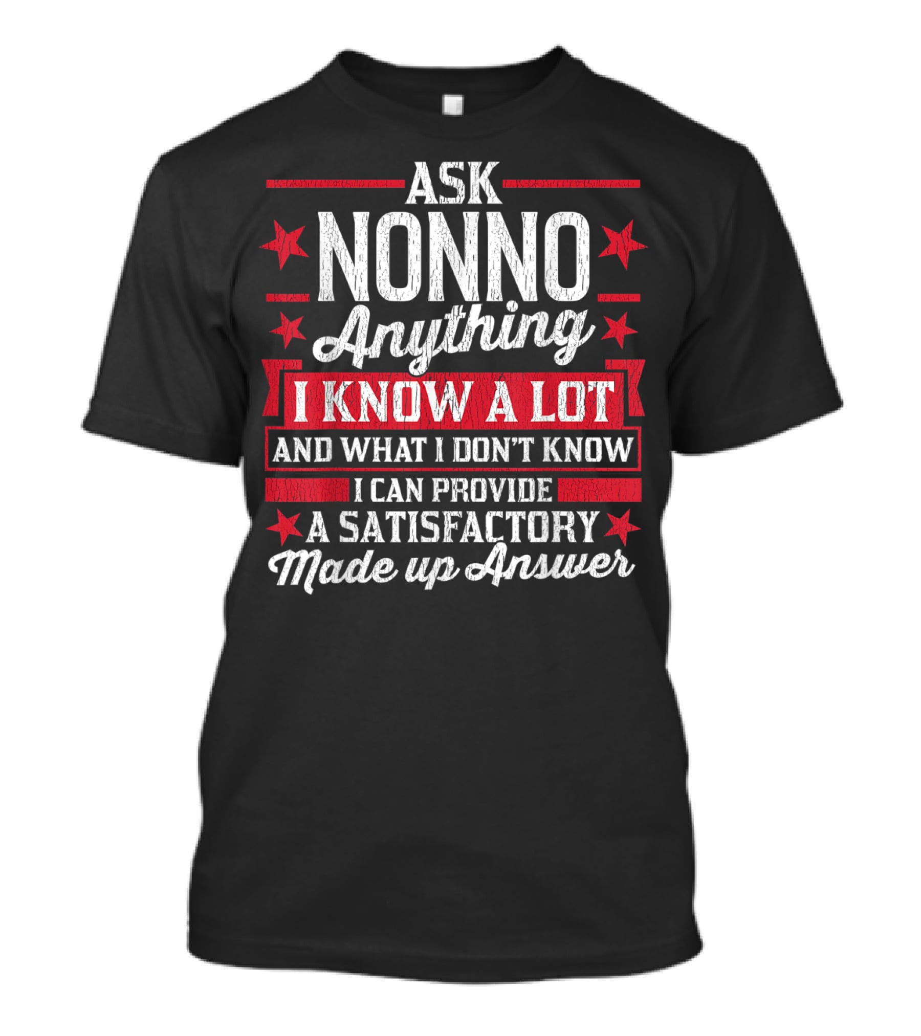 Ask Nonno Anything I Know A Lot Made Up Answer Funny Nonno T-Shirt