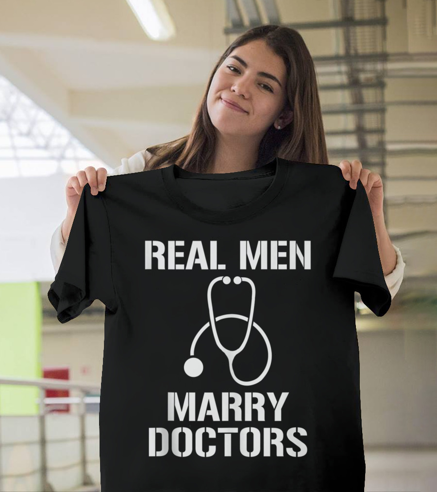 Mens Real Men Marry Doctors Stethoscope T-Shirt