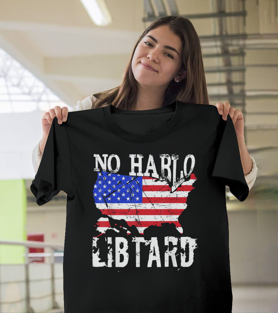 No Hablo Libtard American Flag Map T-Shirt