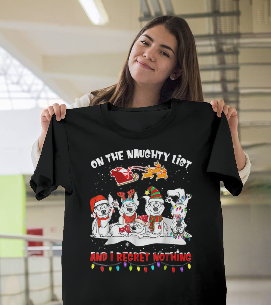 On The Naughty List And I Regret Nothing Husky Christmas Dogs Santa Sleigh Reindeer Lights T-Shirt