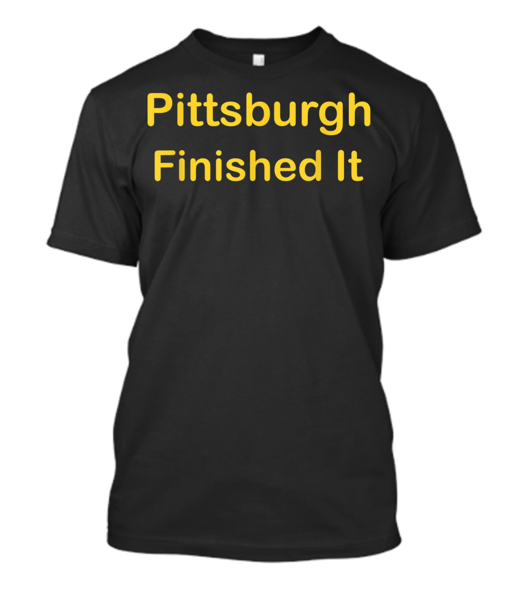 Pittsburgh Finished It Football T-Shirt