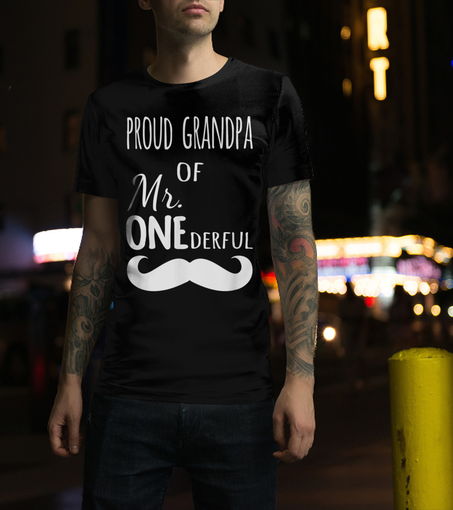Proud Grandpa Of Mr Onederful Mustache Celebratory Family T-Shirt