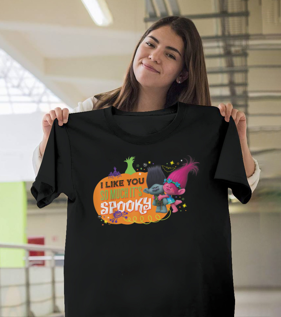 I Like You So Much It's Spooky DreamWorks Trolls Halloween T-Shirt