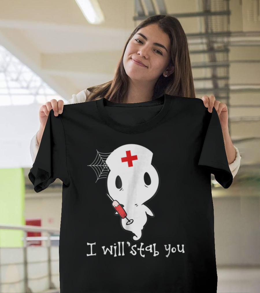 Halloween Nurse Ghost I Will Stab You Spooky T-Shirt