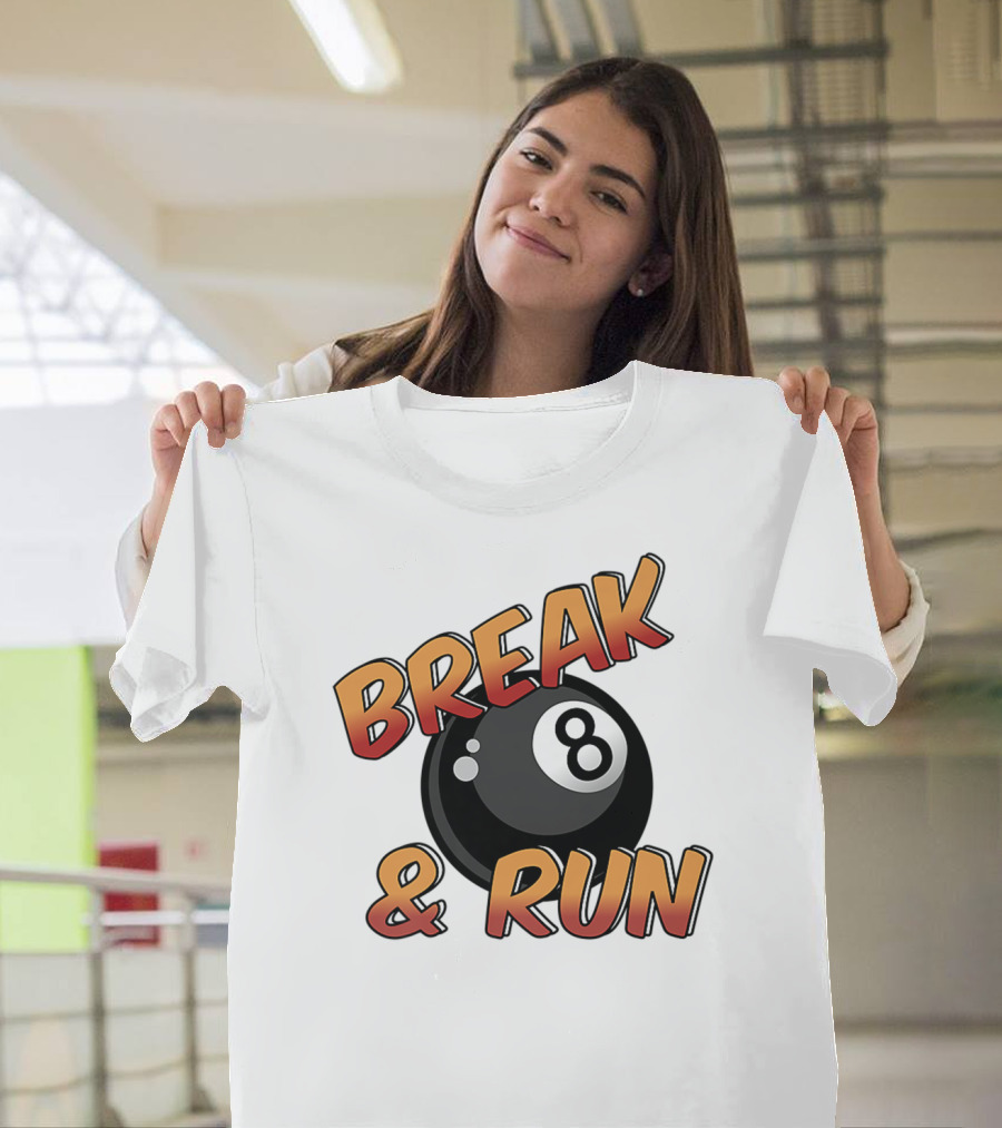 Break and Run 8 Ball Billiards Bold Play T-Shirt