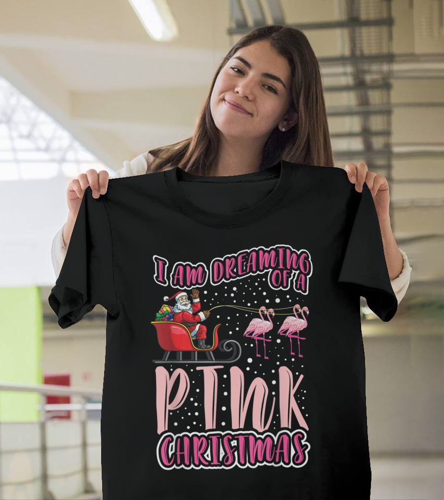 I Am Dreaming Of A Pink Christmas Santa Sleigh Flamingos T-Shirt